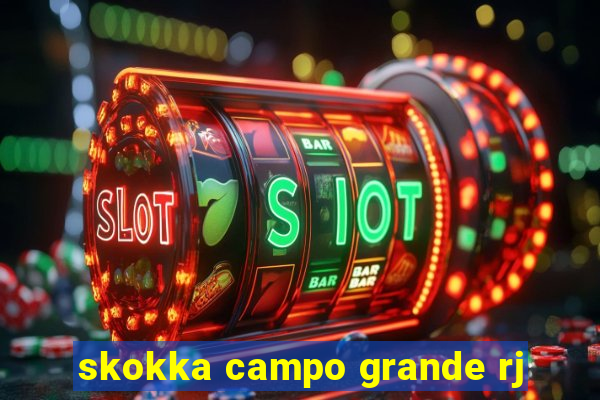 skokka campo grande rj